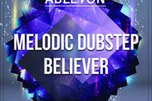 Dubstep素材Serum预置Ableton工程模板-WA Production Melodic Dubstep Believer (Ableton) WAV, MiDi–124Mb