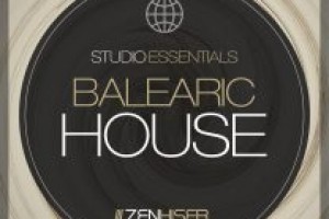 Zenhiser Studio Essentials Balearic House WAV-FANTASTiC